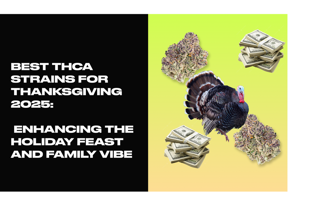 Best THCA Strains for Thanksgiving 2025: Enhancing the Holiday Feast and Family Vibe