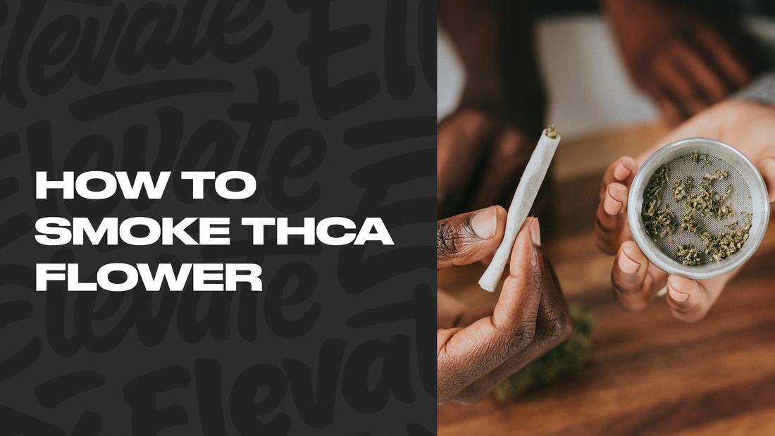 How to Smoke THCA Flower: A Beginner’s Guide to Getting It Right