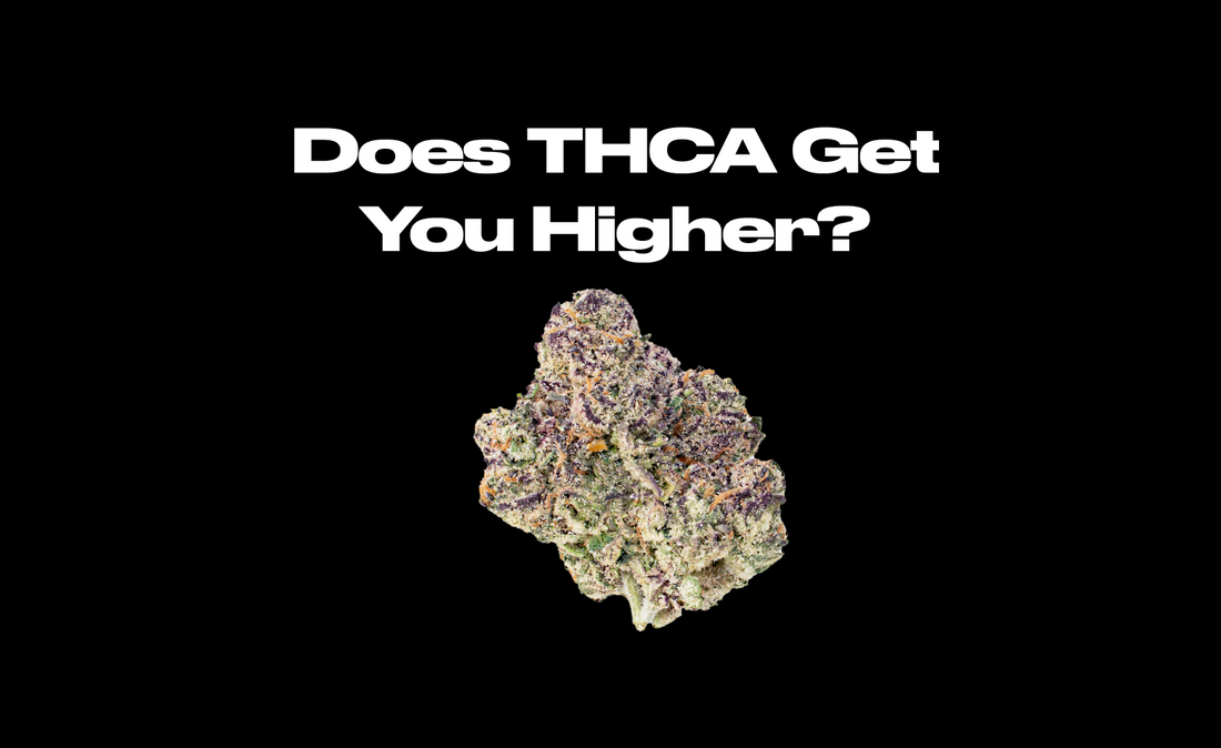 Does THCA Get You Higher?